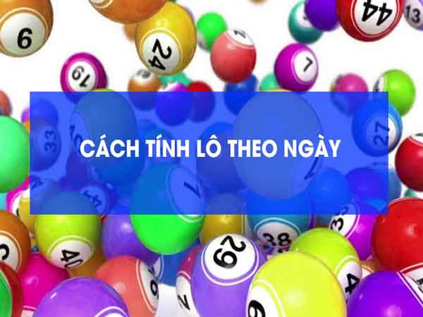 Cách tính lô theo ngày dựa vào giải đặc biệt, giải tư, giải năm