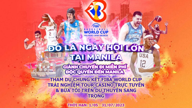 Khuyến mãi GIÀNH CHUYẾN ĐI VIP ĐẾN CHUNG KẾT FIBA tại 12bet