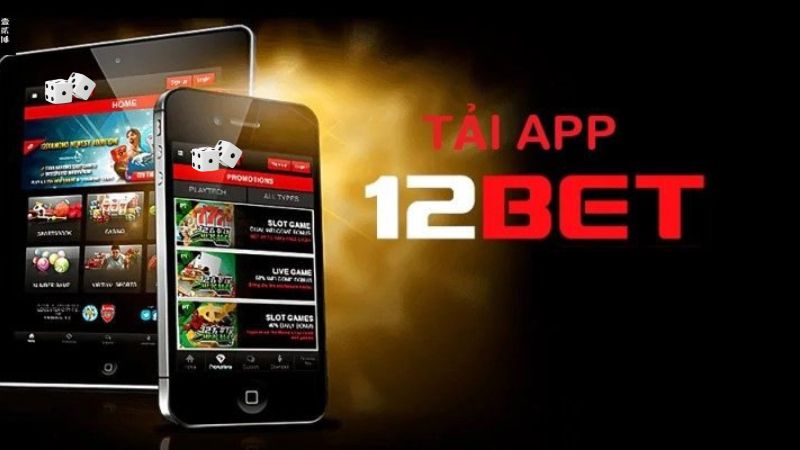 Hướng dẫn Tải App 12bet cho điện thoại hệ điều hành Android