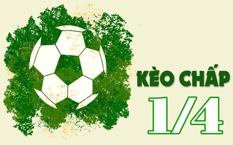 Khái niệm kèo chấp 1/4