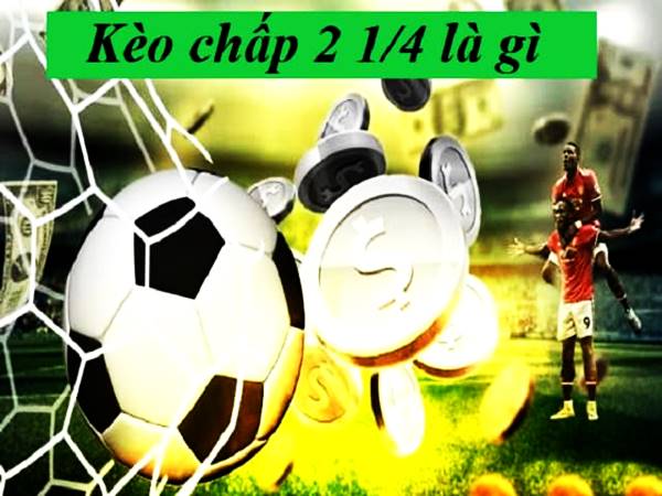 Ví dụ về kèo chấp 2.25