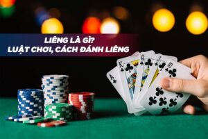 Tìm hiểu thuật ngữ đánh Liêng để mang lại hiểu biết về bản chất của các lá bài